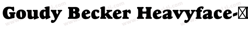 Goudy Becker Heavyface字体转换